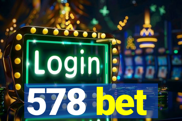 578 bet